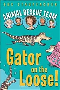 [중고] Animal Rescue Team: Gator on the Loose! (Hardcover)