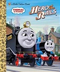 Hero of the Rails (Thomas & Friends) (Hardcover)