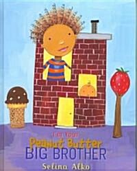 Im Your Peanut Butter Big Brother (Library)