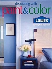 Lowes Decorating with Paint & Color (Paperback)