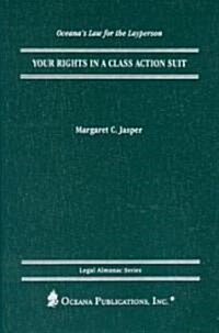 Your Rights in a Class Action Suit (Hardcover)