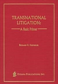Transnational Litigation: A Basic Primer (Hardcover)