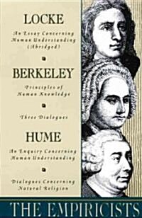 The Empiricists: Locke: Concerning Human Understanding; Berkeley: Principles of Human Knowledge & 3 Dialogues; Hume: Concerning Human U (Paperback)