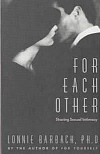 For Each Other: Sharing Sexual Intimacy (Paperback, Rev & Updated)