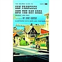 Dolphin Guide to San Francisco and the Bay Area (Paperback, New, Revised)