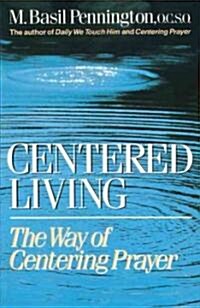 Centered Living: The Way of Centering Prayer (Paperback)