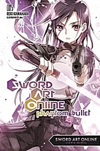 Sword Art Online 5: Phantom Bullet (Light Novel) (Paperback)