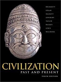 Civilization Past & Present, Single Volume (10th Edition) (Hardcover, 10)