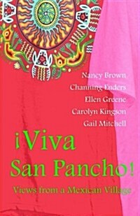 Viva San Pancho: Views from a Mexican Village (Paperback)