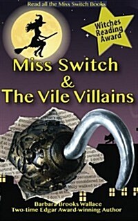 Miss Switch and the Vile Villains (Paperback)