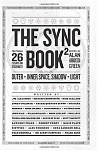 The Sync Book 2: Outer + Inner Space, Shadow + Light: 26 Essays on Synchronicity (Volume 2) (Paperback)