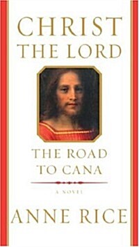 Christ the Lord: The Road to Cana (Hardcover, First Edition)