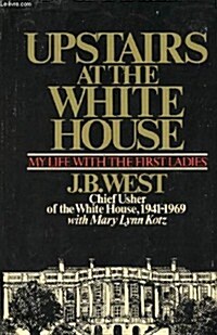 Upstairs at the White House: My Life With the First Ladies (Hardcover)