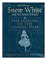 Snow White and the Seven Dwarfs & the Making of the Classic Film (Hardcover, 1st)