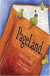 Pageland: A Story about Love and Sharing and Working Together (Hardcover)