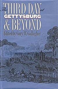 The Third Day at Gettysburg & Beyond (Military Campaigns of the Civil War Series) (Hardcover, 1st)