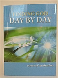 Finding God Day by Day: A Year of Meditations (Paperback, First)