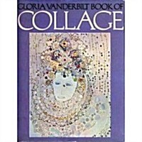 Gloria Vanderbilt Book of Collage (Hardcover)