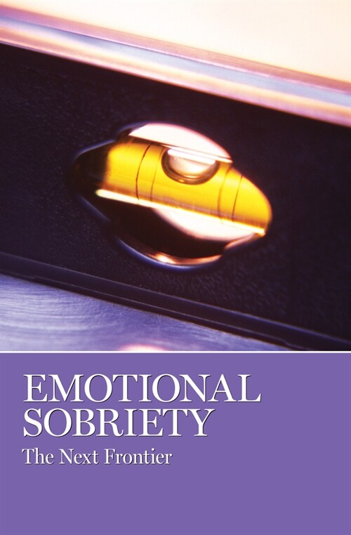 Emotional Sobriety: The Next Frontier (Paperback)