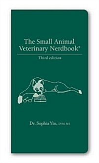 The Small Animal Veterinary Nerdbook (Paperback, 3, Revised)