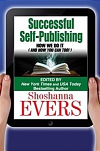 Successful Self-Publishing: How We Do It (and How You Can Too) (Paperback)