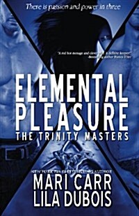 Elemental Pleasure (Trinity Master) (Volume 1) (Paperback, 1)