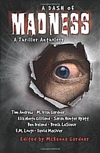 A Dash of Madness: A Thriller Anthology (Paperback)