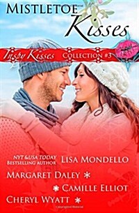 Mistletoe Kisses: Part 2 (Inspy Kisses) (Volume 3) (Paperback)