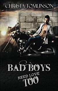 Bad Boys Need Love Too (Paperback)