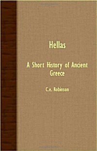 Hellas - A Short History of Ancient Greece (Paperback)