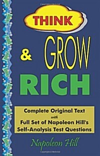 Think And Grow Rich: Complete Text With Full Set Of Napoleon Hills Self-Analysis Test Questions (Paperback)