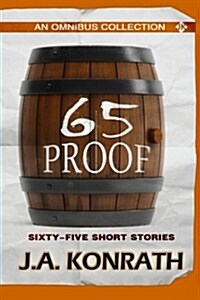 65 Proof - An Omnibus: Sixty-five Short Stories (Paperback)