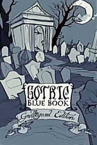 Gothic Blue Book III: The Graveyard Edition (Paperback)