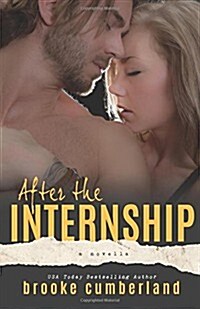 After the Internship: A Novella (Volume 4) (Paperback)