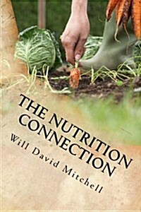 The Nutrition Connection: Four Foot Square Garden (Paperback)