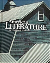 American Literature for Christian Schools (Hardcover, 2ND, Revised)