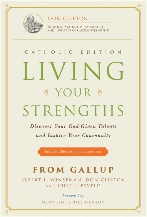 Living Your Strengths Catholic Edition (2nd Edition): Discover Your God-Given Talents and Inspire Your Community (Hardcover, 2, Catholic)