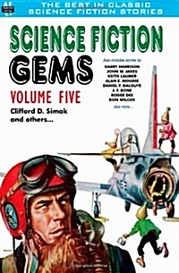 Science Fiction Gems, Volume Five, Clifford D. Simak and Others (Paperback, First Edition)