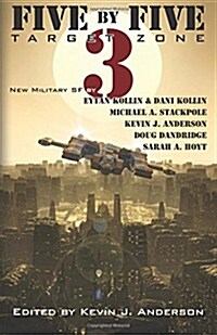 Five by Five 3: Target Zone: All New Military SF (Paperback)