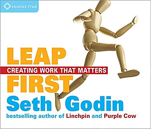 Leap First: Creating Work That Matters (Audio CD)