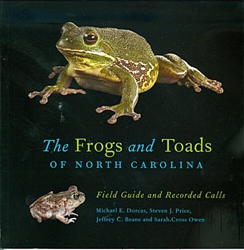 The Frogs and Toads of North Carolina: Field Guide and Recorded Calls (Paperback, First Edition with CD)