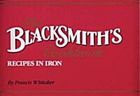 The Blacksmiths Cookbook (Spiral-bound, Second Edition)