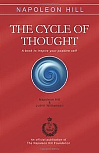 Napoleon Hill: The Cycle of Thought (Paperback)