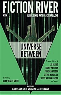 Fiction River: Universe Between (Paperback)