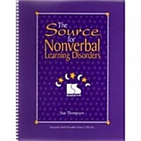 The Source for Nonverbal Learning Disorders (Spiral-bound)