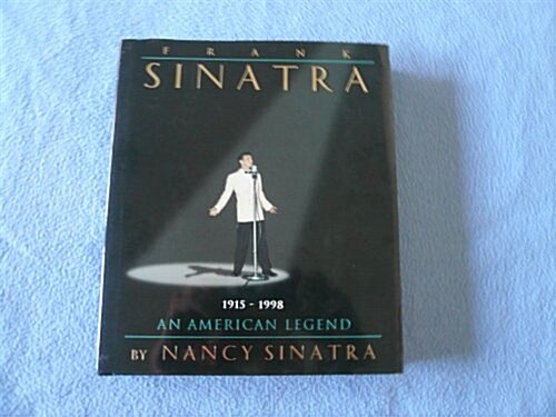 Frank Sinatra: An American Legend (Hardcover, First Edition)