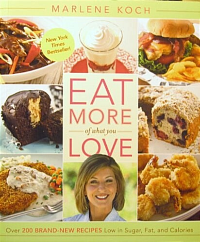 Eat More of What You Love (QVC Pbk) (Paperback)