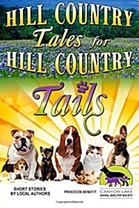 Hill Country Tales for Hill Country Tails: A Collection of Short Stories (Paperback)