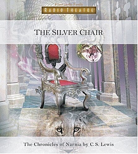 The Silver Chair (Radio Theatre) (Audio CD, Abridged)