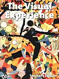 Visual Experience 3rd Edition TE (Hardcover, Teachers 3 Ed)